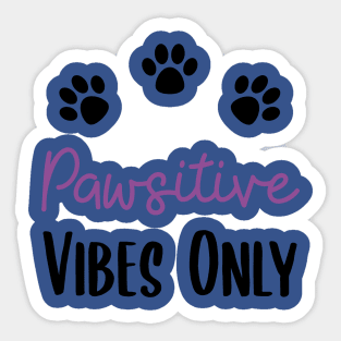 Pawsitive Vibes 3 Sticker